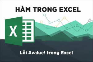 Lỗi VALUE rất hay xuất hiện trong Excel