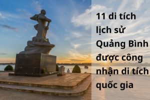 10 di tích lịch sử Quảng Bình nổi tiếng được công nhận di tích quốc gia
