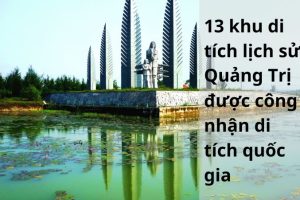 Tìm hiểu 13 khu di tích lịch sử Quảng Trị được công nhận di tích quốc gia