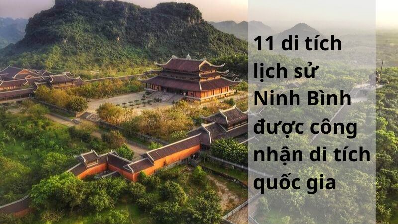11 di tích lịch sử Ninh Bình được công nhận di tích quốc gia
