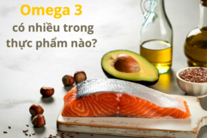 Omega 3 có nhiều trong thực phẩm nào